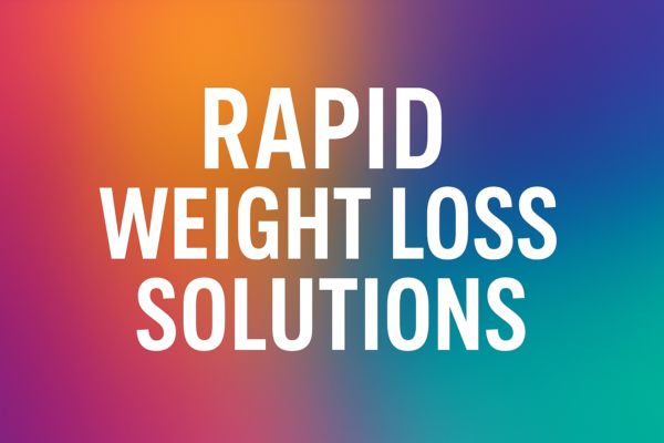Rapid Weight Loss Solutions: The Smart Way to Shed Pounds Fast 2025 rapid weight loss solutions